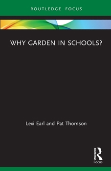 Paperback Why Garden in Schools? Book