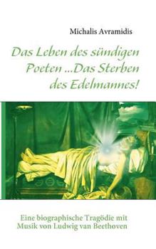 Paperback Das Leben des sündigen Poeten ...: ... Das Sterben des Edelmannes! [German] Book