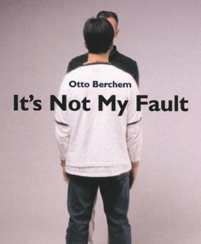 Paperback Otto Berchem: It's Not My Fault Book