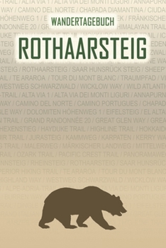 Rothaarsteig: Wandertagebuch: Rothaarsteig. Ein Logbuch mit vorgefertigten Seiten und viel Platz für deine Reiseerinnerungen. Eignet sich als ... oder als Abschiedsgeschenk (German Edition)