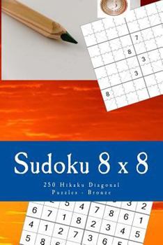 Paperback Sudoku 8 x 8 - 250 Hikaku Diagonal Puzzles - Bronze: For you sudoku now! Book