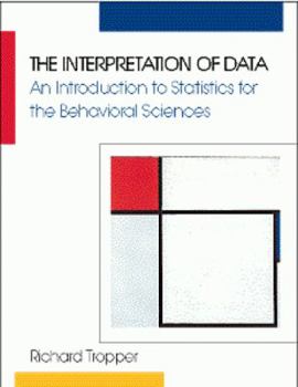 Paperback Interpretation of Data: An Introduction to Statistics for the Behavioral Sciences Book