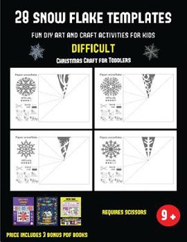 Christmas Craft for Toddlers (28 snowflake templates - Fun DIY art and craft activities for kids - Difficult): Arts and Crafts for Kids