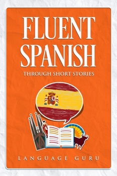 Paperback Fluent Spanish through Short Stories Book