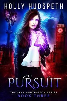 The Pursuit - Book #3 of the Skyy Huntington