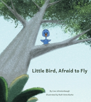 Paperback Little Bird, Afraid to Fly Book