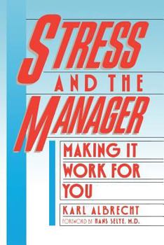 Paperback Stress and the Manager: Making It Work For You Book