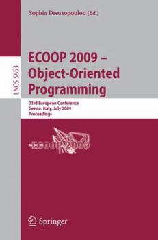 Paperback Ecoop 2009 -- Object-Oriented Programming: 23rd European Conference, Genoa, Italy, July 6-10, 2009, Proceedings Book