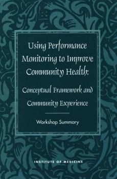 Using Performance Monitoring to Improve Community Health: Conceptual Framework and Community Experience