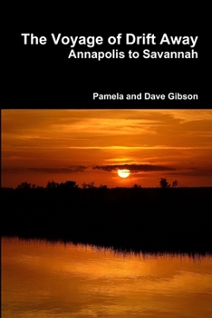 Paperback The Voyage of Drift Away: Annapolis to Savannah Book