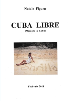 Paperback CUBA LIBRE (Missione a Cuba) [Italian] Book