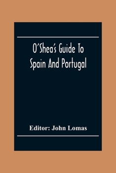 Paperback O'Shea'S Guide To Spain And Portugal Book