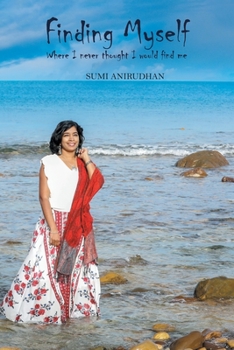 Paperback Finding Myself: Where I Never Thought I Would Find Me Book