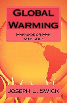 Paperback Global Warming: Manmade or Man Made-Up? Book