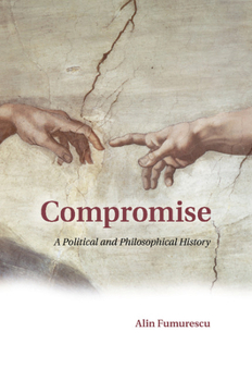 Paperback Compromise: A Political and Philosophical History Book