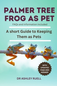 Paperback Palmer Tree Frog as Pet: A short Guide to Keeping Them as Pets Book