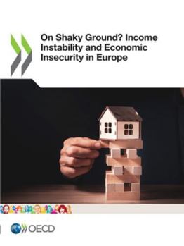 Paperback On Shaky Ground? Income Instability and Economic Insecurity in Europe Book