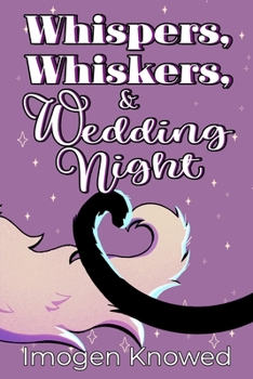 Whispers, Whiskers, & Wedding Night (Cozy Clowder Chronicles)