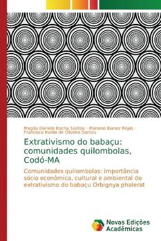 Paperback Extrativismo do babaçu: comunidades quilombolas, Codó-MA [Portuguese] Book