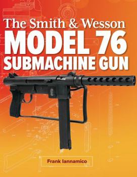 Hardcover The Smith & Wesson Model 76 Submachine Gun Book