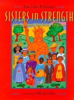 Hardcover Sisters in Strength: American Women Who Made a Difference Book