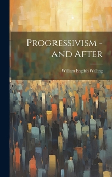 Hardcover Progressivism - and After Book