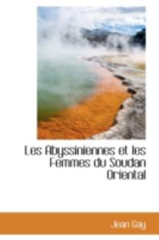 Paperback Les Abyssiniennes Et Les Femmes Du Soudan Oriental Book