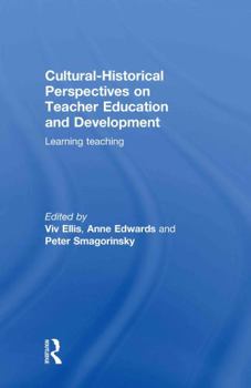 Hardcover Cultural-Historical Perspectives on Teacher Education and Development: Learning Teaching Book