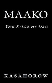 Paperback Maako: Yesu Kristo Ho Dase [Akan] Book