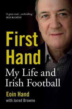 Paperback First Hand: My Life and Irish Football Book