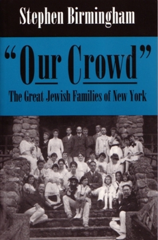 Paperback Our Crowd: The Great Jewish Families of New York Book