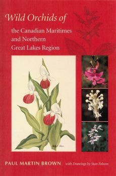 Paperback Wild Orchids of the Canadian Maritimes and Northern Great Lakes Region Book