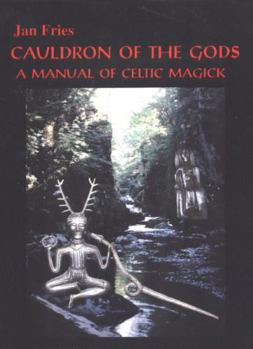 Paperback Cauldron of the Gods: a manual of Celtic magick Book