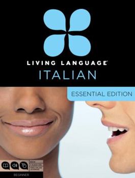 Paperback Living Language Italian, Essential Edition: Beginner Course, Including Coursebook, 3 Audio Cds, and Free Online Learning [With Book(s)] Book