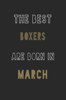 Paperback The Best boxers are Born in March journal: 6*9 Lined Diary Notebook, Journal or Planner and Gift with 120 pages Book