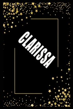 Paperback CLARISSA (6x9 Journal): Lined Writing Notebook with Personalized Name, 110 Pages: CLARISSA Unique personalized planner Gift for CLARISSA Golde Book