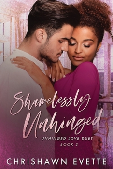 Paperback Shamelessly Unhinged (Unhinged Love Duet Book 2) Book
