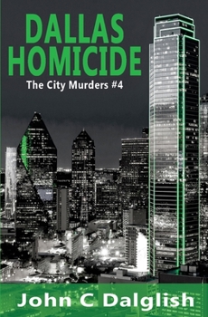 Dallas Homicide - Book #4 of the City Murders