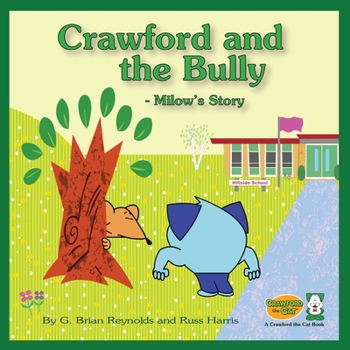 Paperback Crawford and the Bully - Milow's Story: A Crawford the Cat Book