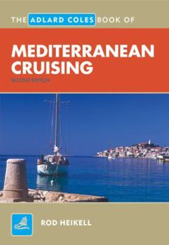 Paperback The Adlard Coles Book of Mediterranean Cruising Book