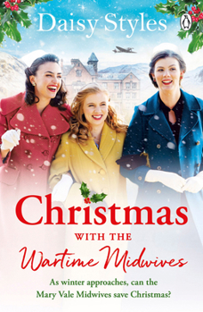 Christmas With The Wartime Midwives - Book #5 of the Wartime Midwives
