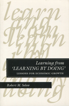 Hardcover Learning from 'Learning by Doing': Lessons for Economic Growth Book