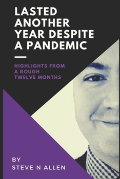 Paperback Lasted Another Year Despite A Pandemic: Highlights from a Rough Twelve Months Book