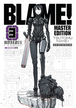 Blame!, 3 - Book #3 of the BLAME! MASTER EDITION