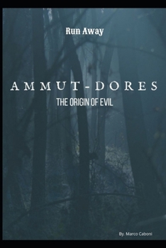 Paperback Ammut-Dores: The ORIGIN OF EVIL Book