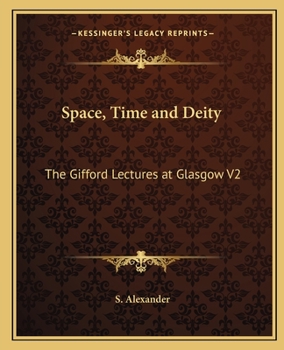 Paperback Space, Time and Deity: The Gifford Lectures at Glasgow V2 Book