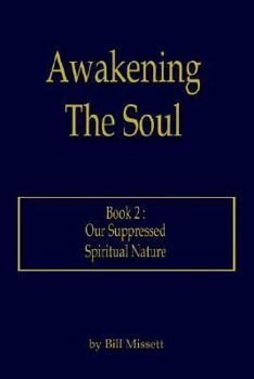 Paperback Awakening The Soul: Book 2: Our Suppressed Spiritual Nature Book