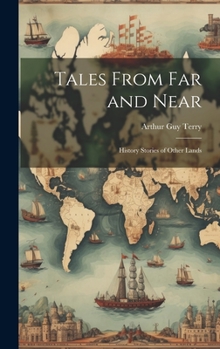 Hardcover Tales From far and Near: History Stories of Other Lands Book