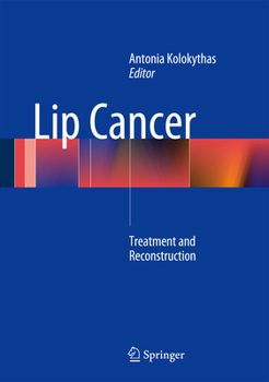 Hardcover Lip Cancer: Treatment and Reconstruction Book