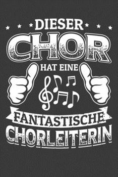 Dieser Chor hat einen fantastischen Chorleiter: Jahres-Kalender für das Jahr 2020 im DinA-5 Format für Musikerinnen und Musiker Musik Terminplaner (German Edition)